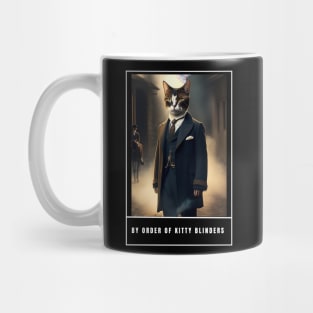 By order of kitty blinders funny cute cat dress like peaky blinders Mug